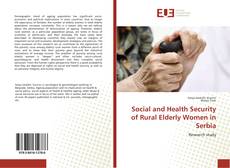 Couverture de Social and Health Security of Rural Elderly Women in Serbia