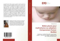 Обложка Bébés placés pour maltraitance ou adoption: Comparaison France-Québec