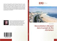 Réconciliation ville-port dans le projet du Rio olympique kitap kapağı