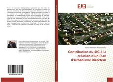 Couverture de Contribution du SIG à la création d’un Plan d’Urbanisme Directeur