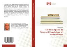 Buchcover von Etude comparée de l’emprunt linguistique en arabe libanais