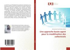 Bookcover of Une approche basée agent pour la modélisation des collecticiels