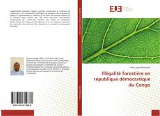 Capa do livro de Illégalité forestière en république démocratique du Congo 