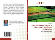 Capa do livro de Plan stratégique d'appui à l'agriculture urbaine et périurbaine 