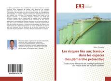 Bookcover of Les risques liés aux travaux dans les espaces clos,démarche préventive