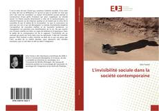 Bookcover of L'invisibilité sociale dans la société contemporaine