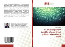 Buchcover von Le développement durable, alternative et palliatif à l'économie brune