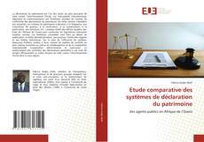 Etude comparative des systèmes de déclaration du patrimoine的封面