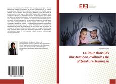 La Peur dans les illustrations d'albums de Littérature Jeunesse kitap kapağı