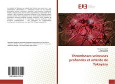 Thromboses veineuses profondes et artérite de Takayasu kitap kapağı