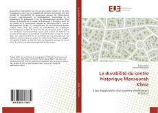 Bookcover of La durabilité du centre historique Mansourah K'bira