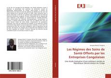 Portada del libro de Les Régimes des Soins de Santé Offerts par les Entreprises Congolaises
