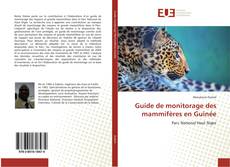 Couverture de Guide de monitorage des mammifères en Guinée