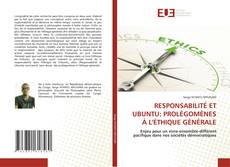 Portada del libro de RESPONSABILITÉ ET UBUNTU: PROLÉGOMÈNES À L'ÉTHIQUE GÉNÉRALE