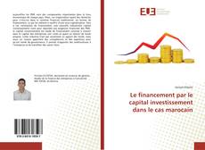 Bookcover of Le financement par le capital investissement dans le cas marocain