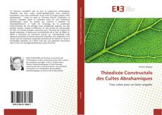 Bookcover of Théodicée Constructale des Cultes Abrahamiques
