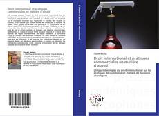 Droit international et pratiques commerciales en matière d’alcool kitap kapağı