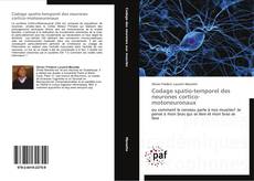 Codage spatio-temporel des neurones cortico-motoneuronaux kitap kapağı