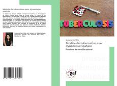 Bookcover of Modèle de tuberculose avec dynamique spatiale