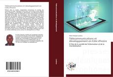 Bookcover of Télécommunications et développement en Côte d'Ivoire