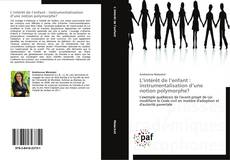 L’intérêt de l’enfant : instrumentalisation d’une notion polymorphe? kitap kapağı