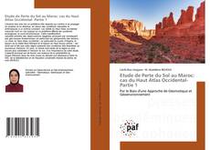 Bookcover of Etude de Perte du Sol au Maroc: cas du Haut Atlas Occidental- Partie 1