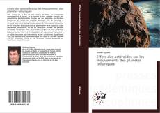 Buchcover von Effets des astéroïdes sur les mouvements des planètes telluriques