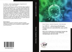 Le VIH-2 : physiopathologie,  tropisme et sensibilité aux anti-CCR5 kitap kapağı