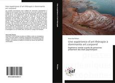 Обложка Une expérience d’art-thérapie à dominante art corporel
