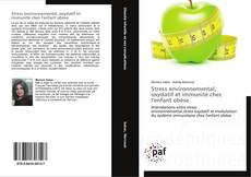 Обложка Stress environnemental, oxydatif et immunité chez l'enfant obèse