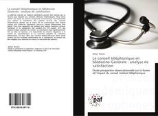 Le conseil téléphonique en Médecine Générale : analyse de satisfaction kitap kapağı