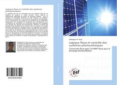 Logique floue et contrôle des systèmes photovoltaïques的封面