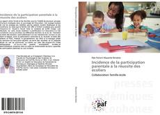 Couverture de Incidence de la participation parentale à la réussite des écoliers