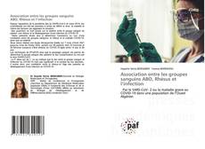 Bookcover of Association entre les groupes sanguins ABO, Rhésus et l’infection