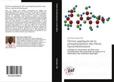 Chimie appliquée de la phosphorylation des fibres lignocellulosiques kitap kapağı