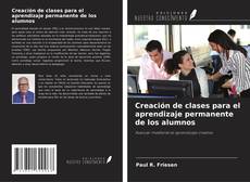 Copertina di Creación de clases para el aprendizaje permanente de los alumnos