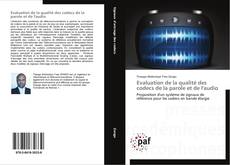 Copertina di Evaluation de la qualité des codecs de la parole et de l'audio