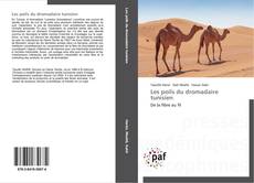 Les poils du dromadaire tunisien kitap kapağı