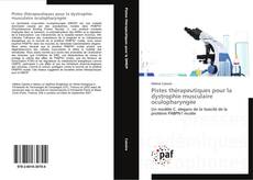 Bookcover of Pistes thérapeutiques pour la dystrophie musculaire oculopharyngée