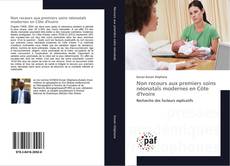 Обложка Non recours aux premiers soins néonatals modernes en Côte d'Ivoire