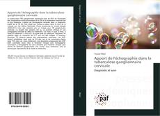 Buchcover von Apport de l'échographie dans la tuberculose ganglionnaire cervicale