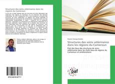 Couverture de Structures des soins vétérinaires dans les régions du Cameroun