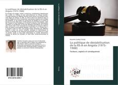 La politique de déstabilisation de la RS-A en Angola (1975-1988) kitap kapağı