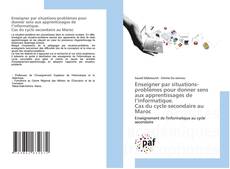 Bookcover of Enseigner par situations-problèmes pour donner sens aux apprentissages de l’informatique. Cas du cycle secondaire au Maroc