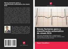 Couverture de Novos factores para a classificação automática de sinais ECG