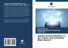 Обложка Soziale Kommunikation in der realen und virtuellen Welt, Band 3