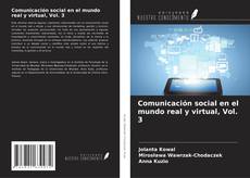 Copertina di Comunicación social en el mundo real y virtual, Vol. 3