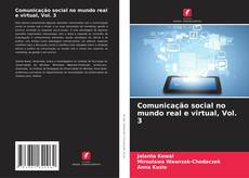 Обложка Comunicação social no mundo real e virtual, Vol. 3