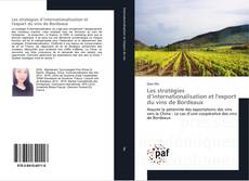 Les stratégies d’internationalisation et l'export du vins de Bordeaux的封面