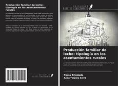 Couverture de Producción familiar de leche: tipología en los asentamientos rurales